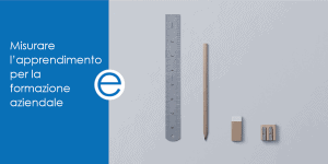 blog di emathe: Misurare l'apprendimento per la formazione aziendale